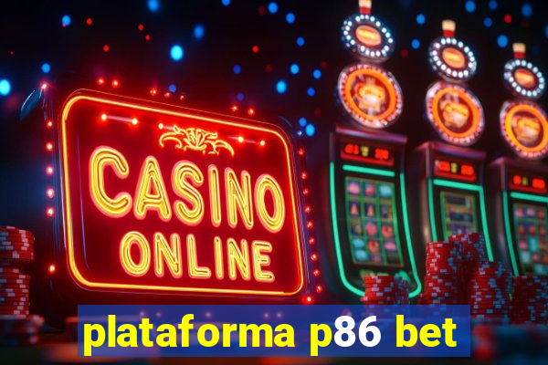 plataforma p86 bet